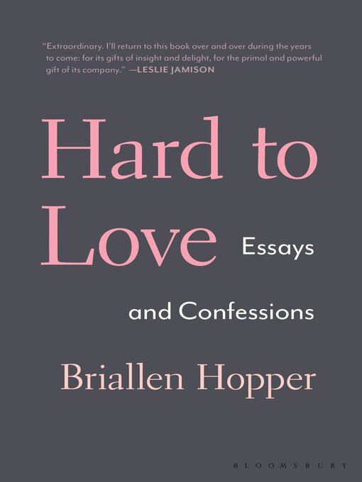 Title details for Hard to Love by Briallen Hopper - Wait list